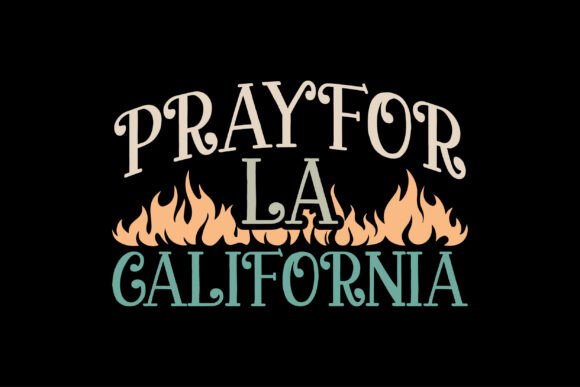 Pray for Los Angeles California Shirt Graphics